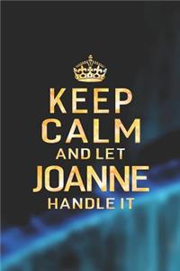 Keep Calm and Let Joanne Handle It