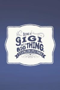 Being a Gigi Isn't a Big Thing, It's a Million Little Things