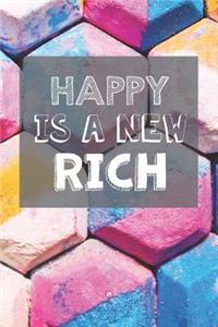 Happy Is A New Rich