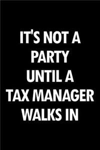 It's Not a Party Until a Tax Manager Walks in