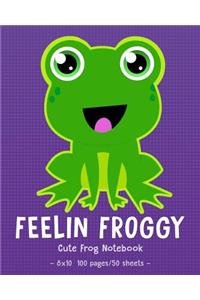 FEELIN FROGGY Cute Frog Notebook