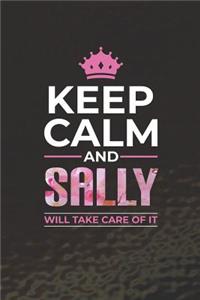 Keep Calm and Sally Will Take Care of It