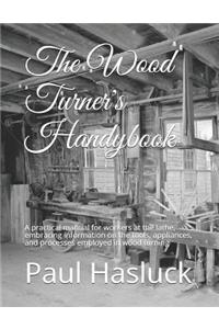 The Wood Turner's Handybook
