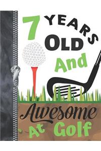 7 Years Old And Awesome At Golf