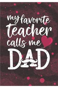 My Favorite Teacher Calls Me Dad