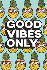 Good Vibes Only