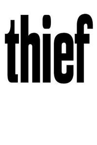 Thief: 6x9 College Ruled Line Paper 150 Pages