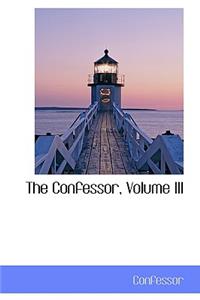 The Confessor, Volume III