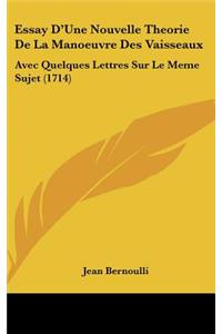 Essay D'Une Nouvelle Theorie de La Manoeuvre Des Vaisseaux