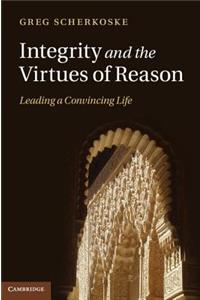 Integrity and the Virtues of Reason
