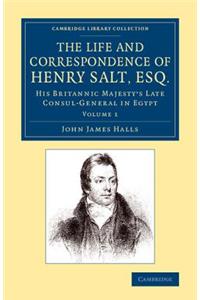 The Life and Correspondence of Henry Salt, Esq.: Volume 1