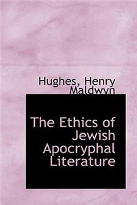 The Ethics of Jewish Apocryphal Literature