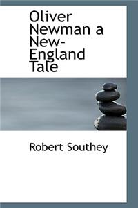 Oliver Newman a New-England Tale