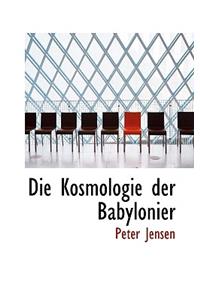 Die Kosmologie Der Babylonier
