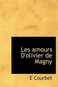 Les Amours D'Olivier de Magny