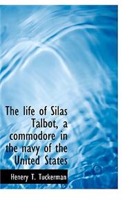 The Life of Silas Talbot, a Commodore in the Navy of the United States