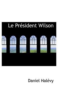 Le PR Sident Wilson
