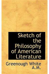Sketch of the Philosophy of American Literature