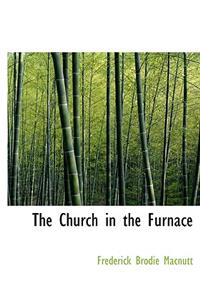 The Church in the Furnace