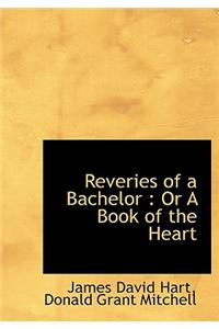 Reveries of a Bachelor