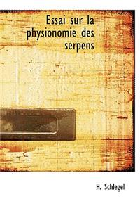 Essai Sur La Physionomie Des Serpens