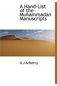 A Hand-List of the Muhammadan Manuscripts