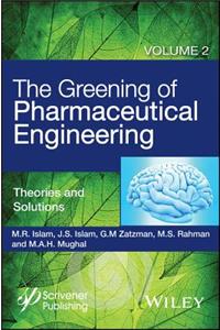 Greening of Pharmaceutical Engineering, Theories and Solutions