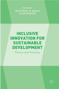 Inclusive Innovation for Sustainable Development