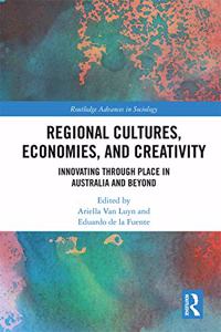 Regional Cultures, Economies, and Creativity