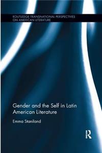 Gender and the Self in Latin American Literature