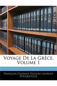 Voyage De La Grèce, Volume 1
