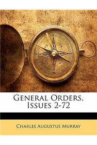 General Orders, Issues 2-72