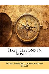 First Lessons in Business