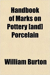Handbook of Marks on Pottery [And] Porcelain