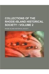 Collections of the Rhode-Island Historical Society (Volume 2)