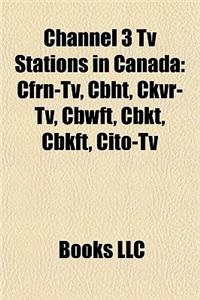 Channel 3 TV Stations in Canada