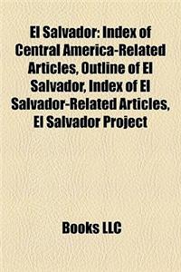 El Salvador: Buildings and Structures in El Salvador, Communications in El Salvador, Economy of El Salvador, Education in El Salvad