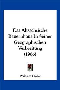 Altsachsische Bauernhaus In Seiner Geographischen Verbreitung (1906)