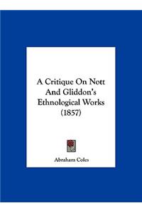 A Critique on Nott and Gliddon's Ethnological Works (1857)