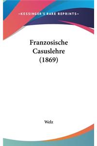 Franzosische Casuslehre (1869)