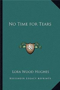 No Time for Tears