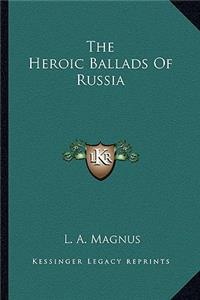 The Heroic Ballads of Russia