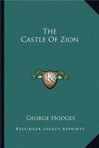 The Castle Of Zion