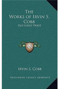 The Works of Irvin S. Cobb