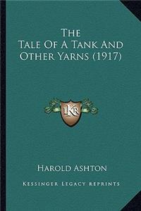 The Tale Of A Tank And Other Yarns (1917)