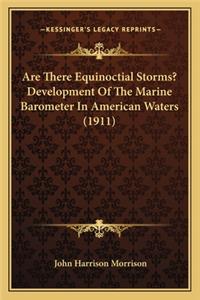 Are There Equinoctial Storms? Development Of The Marine Barometer In American Waters (1911)