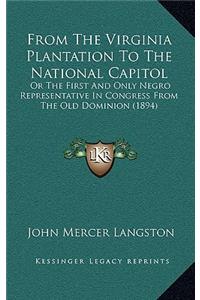 From the Virginia Plantation to the National Capitol
