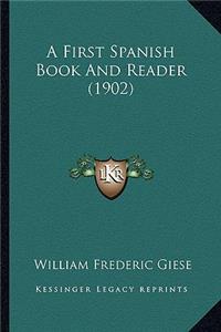 A First Spanish Book and Reader (1902)