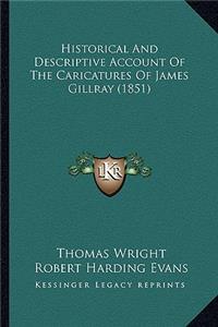 Historical And Descriptive Account Of The Caricatures Of James Gillray (1851)
