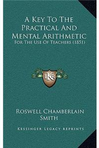 A Key to the Practical and Mental Arithmetic